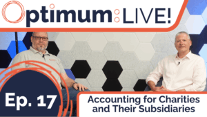 Optimum Live Episode 17 Accounting for charities and their subsidiaries